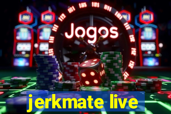 jerkmate live